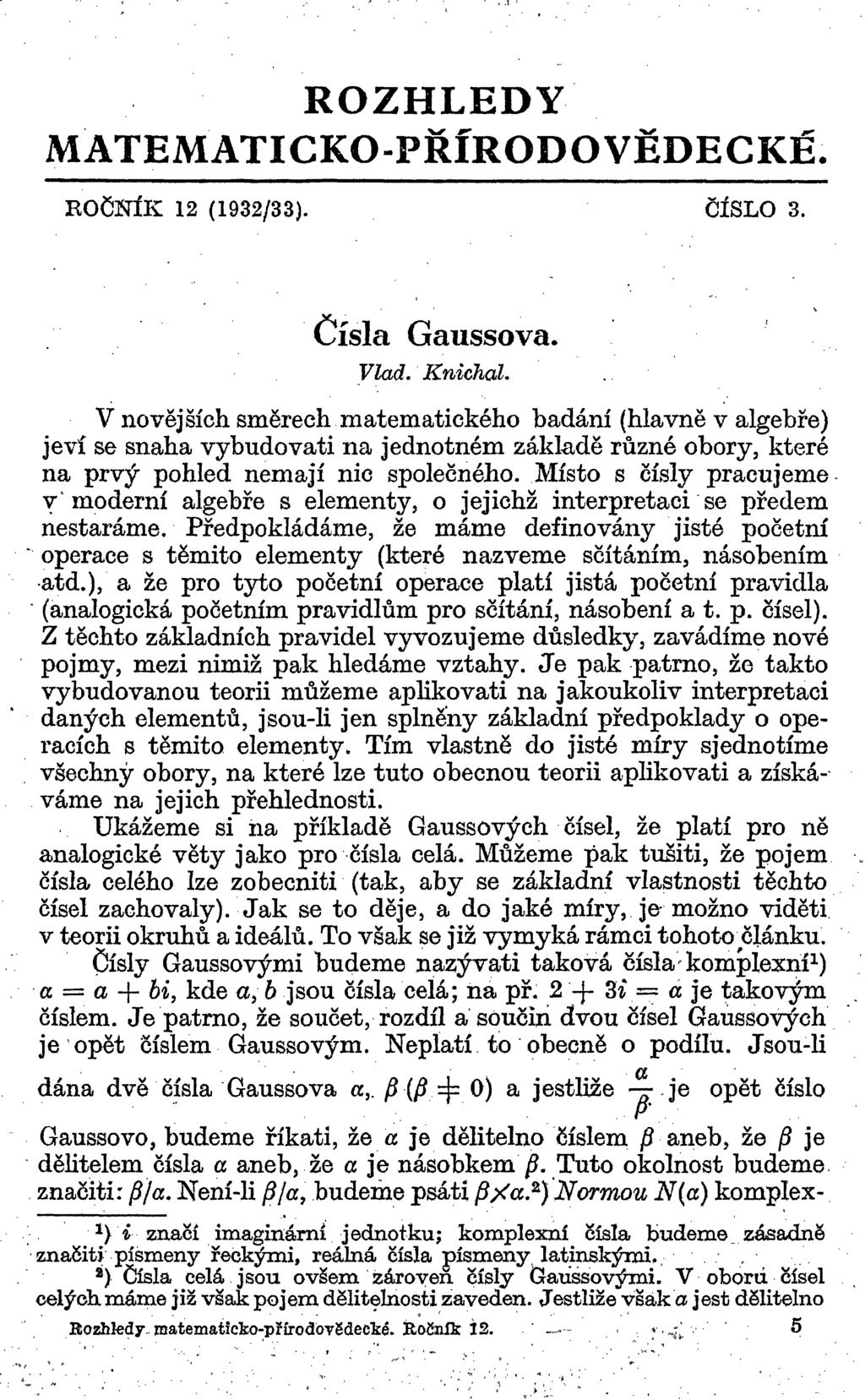 ROZHLEDY MATEMATICKO-PŘÍRODOVĚDECKÉ> KOČNÍK 12 (1932/33). ČÍSLO 3. Čísla Gaussova. Vlad. Knichal.
