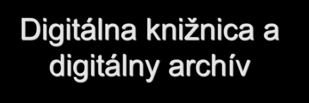 Digitálna knižnica a
