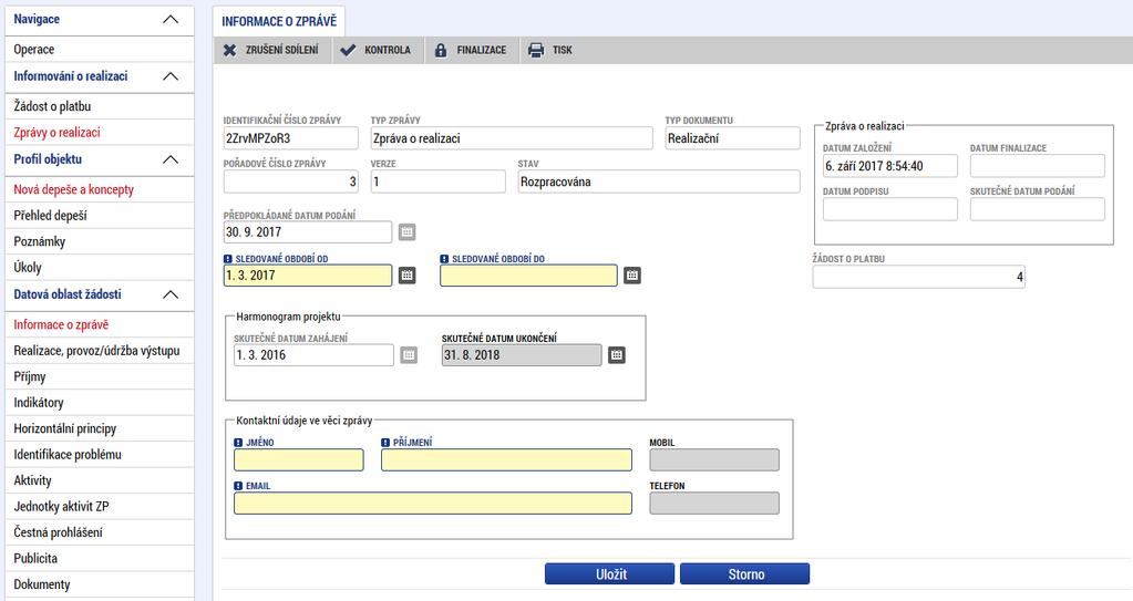 Příjemce má možnost vyplnit i kontakt na mobilní telefon či telefon (kontaktní osoby ve věci zprávy o realizaci projektu). 2.