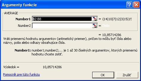 Zobrazí sa okno funkcie AVERAGE. Excel nám ponúkol vypočítať priemer z buniek B2 až B8, ale my do priemeru nechceme započítať maximalistu, ktorý je v bunke B8. Preto musíme položku Number1 upraviť.