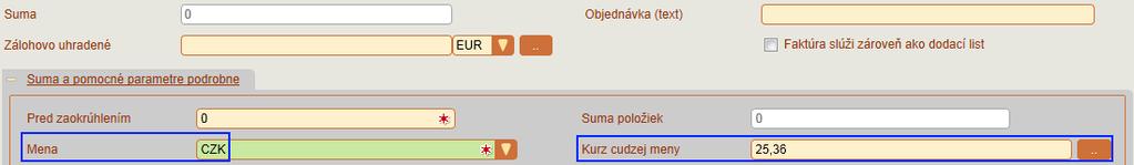 FAKTURÁCIA Zahraničná faktúra (faktúra v cudzej mene) Zahraničná faktúra sa oproti tuzemskej líši len v zadaní cudzej Meny a Kurzu v časti okna Suma a