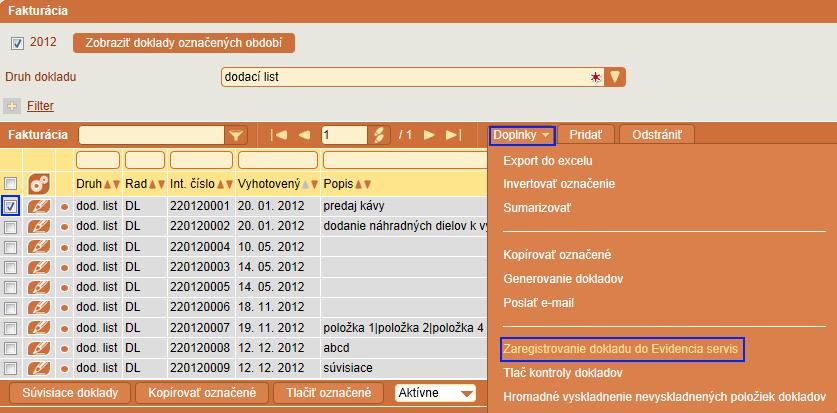 FAKTURÁCIA NÁŠ TIP: Do Evidencie servis je možné aj dodatočne hromadne pridávať záznamy z voľby Fakturácia.