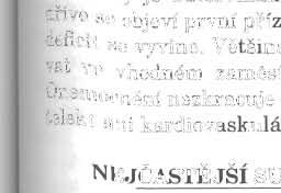 Vě t š i n a pa cientů je schopna pracovat \(, vhodném zaměstn ání i přes svůj handicap. Oncl1\\\t'nění nezkracuje délku života, nepostihuje intelekt lilii kardiovaskulární systém. N I ;:.