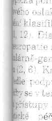 '.lez i ncj č ~ls t éj š í stesky p3cientli p3tl'í os labení clolich konč e Lin s rozvoj em typické poruchy chúze ("s le iž", " čapí chůze"), casté zakopávání, insta bijita, h orze až fraktury