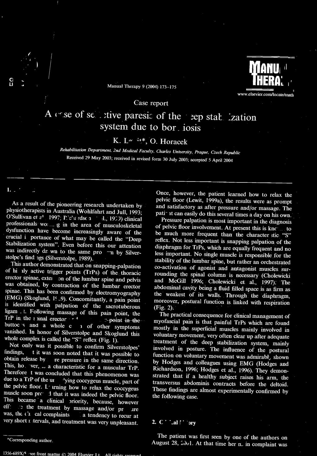 www.elsevier.comllocate/math 1. Introductioo As a result of the pioneering research undertaken by physiotherapists in Australia (Wohlfahrt and Ju}), ]993; O~Sullivan et aj., 1997; Richardson et al.