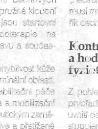 Protahování svalů, jejich postupná aktivita při poziční balanční dynamice nejen facilituje drobná kloubní spojení hrudní kosti a žeber, ale také preventivně stimuluje fázická svalová vlákna proti