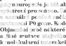 Úvod. Mutace genu pro periferní myeiin protein zero (MPZ, PO) jsou již 10 let j ednou ze známých příčin demyelinizačn.