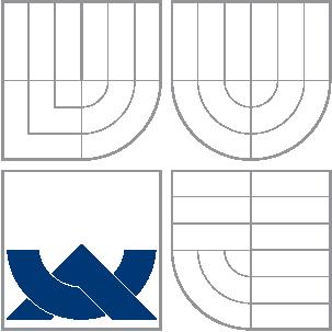 VYSOKÉ UČENÍ TECHNICKÉ V BRNĚ BRNO UNIVERSITY OF TECHNOLOGY FAKULTA INFORMAČNÍCH TECHNOLOGIÍ ÚSTAV INFORMAČNÍCH