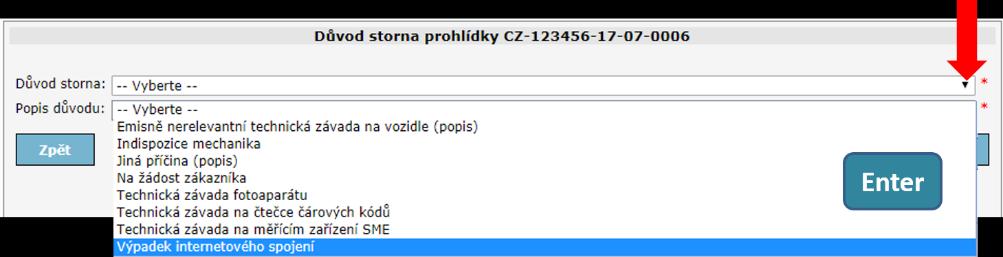 V otevřeném okně Důvod storna prohlídky musí mechanik SME uvést důvod zrušení měření emisí. Důvody storna lze do kolonky zapsat ručně pomocí klávesnice nebo s využitím předvolených textů.