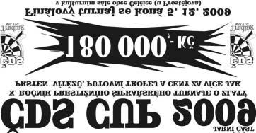 Z KRAJŮ / POZVÁNKY www.sipky.org 13 MORAVSKOSLEZSKÝ TERMÍNY KONÁNÍ SOUTĚZÍ SMOŠS Sobota 14. února 2009 2. turnaj pro 3. ligové a neregistrované hráče MISTR 3.