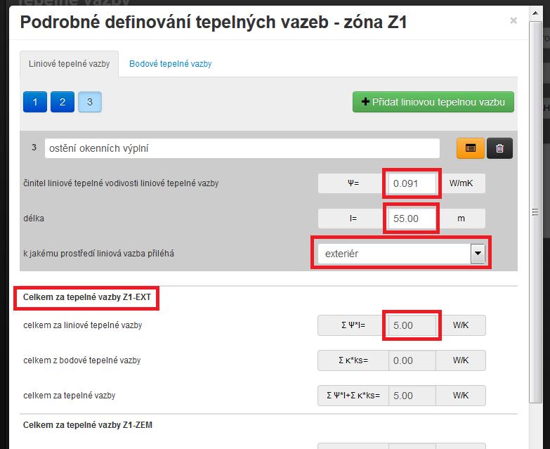 Liniové tepelné vazby: Zadat je nutno součinitel liniové tepelné vodivosti Ψ [W/mK] a celkovou délku této tepelné vazby l [m].