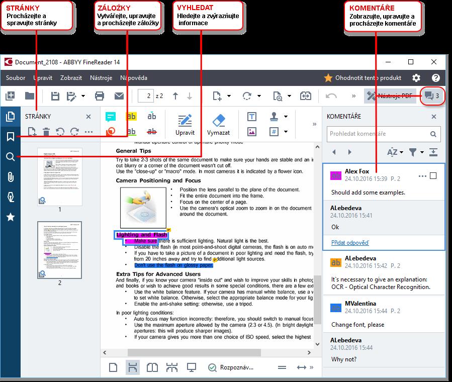 Zobrazení a úpravy souborů PDF S pomocí aplikace ABBYY FineReader můžete snadno zobrazovat, upravovat, komentovat a prohledávat jakýkoli typ souboru PDF, dokonce i ty, které byly získány pouhým