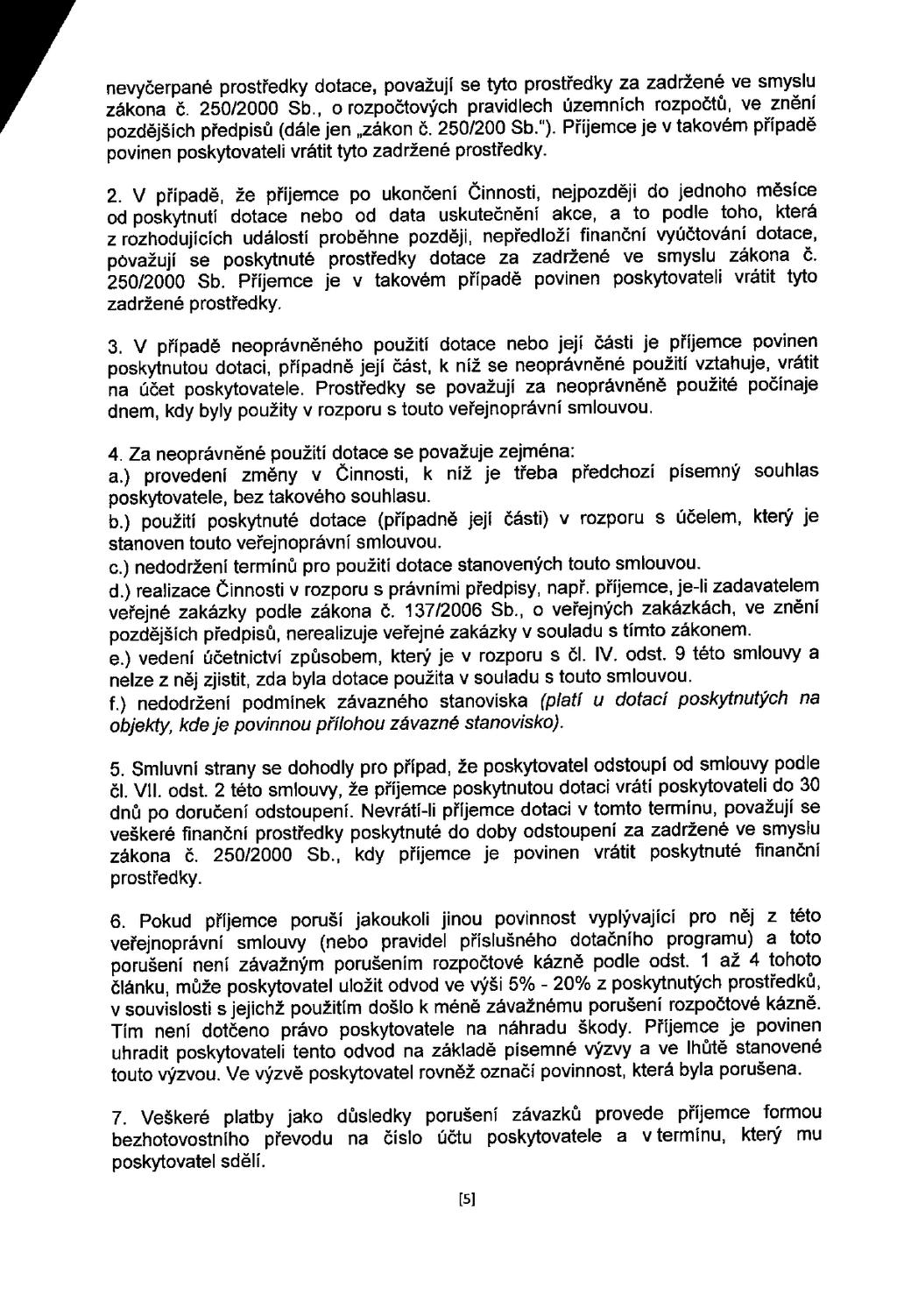 n e vyč e rp a n é p ro s tře d ky d o ta c e, p o va ž u jí se tyto p ro s tře d ky za z a d rž e né ve s m ys lu z á ko n a č. 2 5 0 /2 0 00 S b.