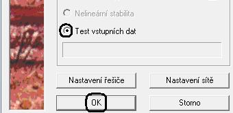 Uděláte test vstupních dat přes výpočet 7. Uděláte kontrolu zatížení.