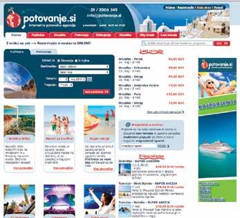 Portal www.potovanje.si Potovanje.si portal največje slovenske internetne potovalne agencije potovanje.si. Poleg svojih turističnih aranžmajev nudi tudi širok izbor domačih in tujih organizatorjev počitnic in potovanj.