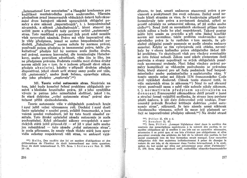 "Intemationa! Law associatron" a Haagské konference pro kodifikaci mezinárodníh(}. práva soukromého.