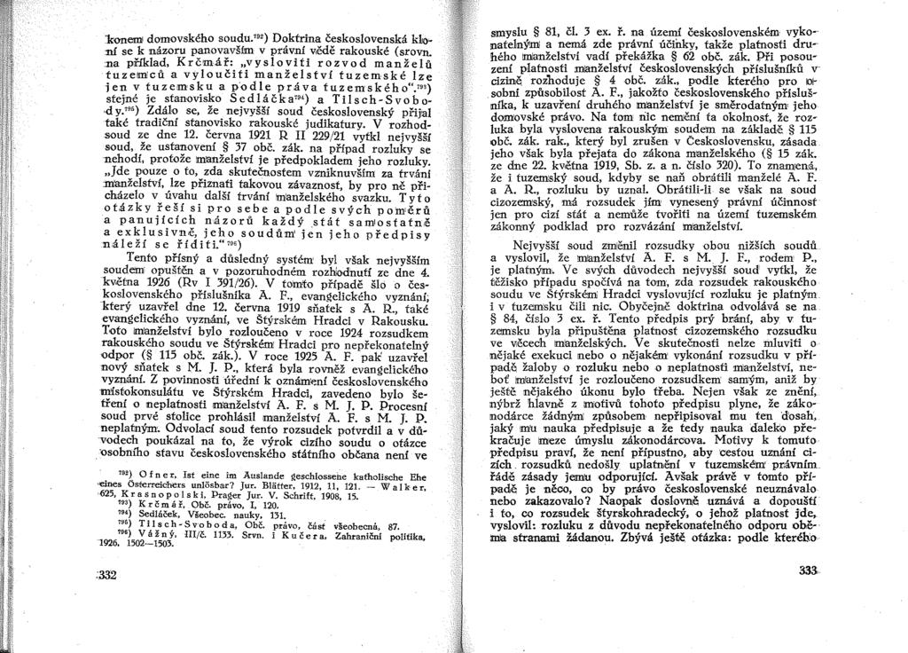"k<l1letn domovského soudu.''') Doktrína československá kloni se k názoru panovavšfun v právní védě rakouské (srom. :na pň.