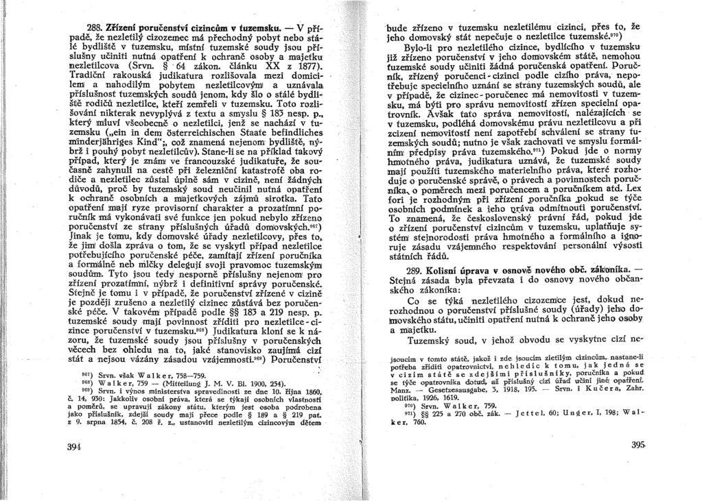 288. Zřízení poručenství cizincům v tuzemsku. - V případč.