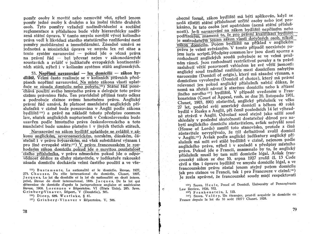 poml~r,?s'0by k m'0vité neb'0 nem'0vité věci, nýbrž jen'0m pomler jedne OS'0~y :k druhým a ku jmění těchto druhých OS'0b. Tyt'0 poi!dlery vyžadují nadindividuelní a s'0ciální regl.