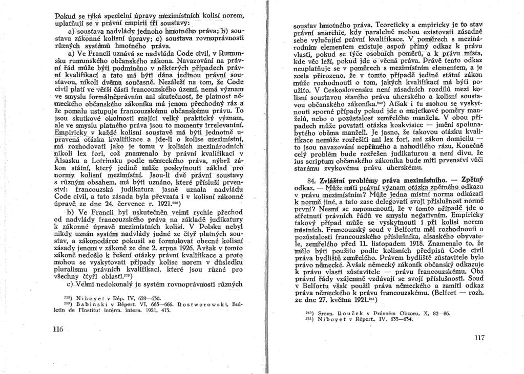 Pokud$e týká sp,e<;ielníúpravy Jmlezimísfních kolisí norem, uplatňuji se v právní empirii tři soustavy:. a)'soustava nadvlády jednoho hmotnéhicy pcráva;.
