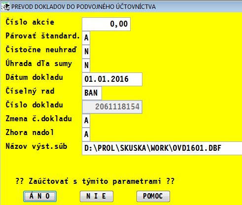Zaúčtovanie zaradených položiek Ak máme všetky položky zaradené, zaúčtovanie spustíme tlačidlom [Q] ZAÚČTOVANIE.