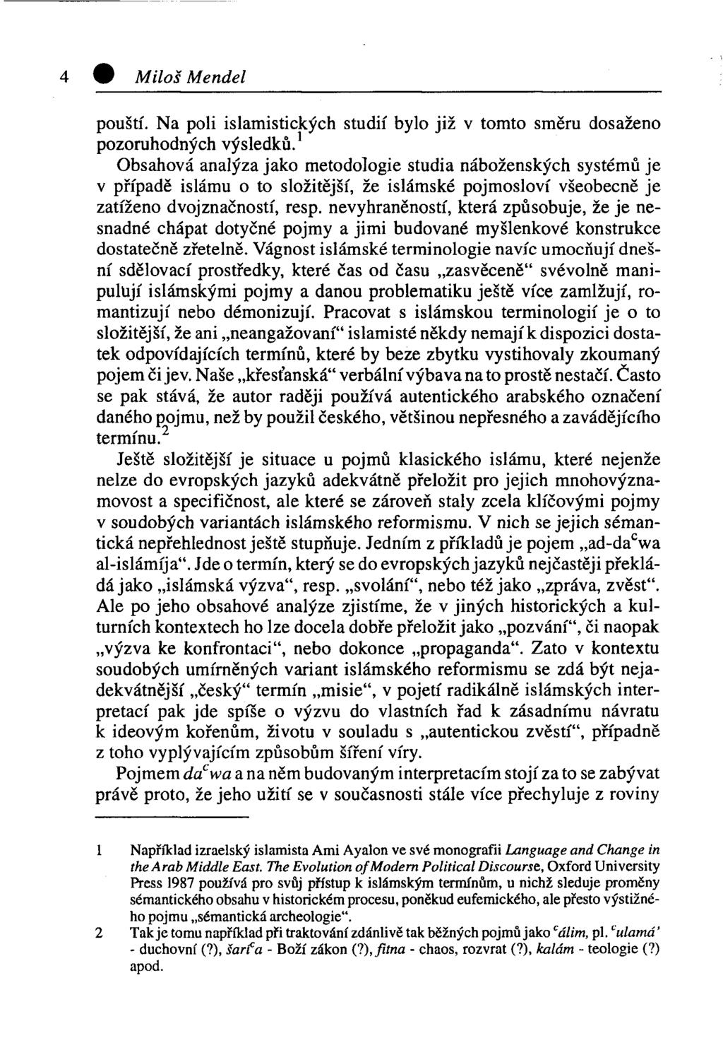 9 Miloš Mendel pouští. Na poli islamistických studií bylo již v tomto směru dosaženo pozoruhodných výsledků.