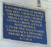 Dvorac Jindřichův Hradec Ploča u spomen na vjenčanje Nikole Šubića Zrinskog i Eve iz Rožmberka u Jindřichovu Hradecu sljednik Juraj Zrinski nakon očeve smrti morao Evi dati određeni iznos novca koji