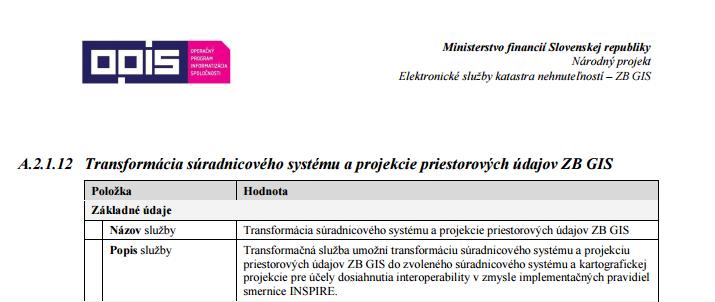 Definícia transformačnej služby v rámci ESKN - ZBGIS Transformačná služba vystupovala v podávanom projekte ako jedna z elektronických