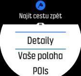 Spusťte cvičení využívající GPS. 2. Přejděte na navigační displej tažením prstu doleva nebo stisknutím prostředního tlačítka. 3.