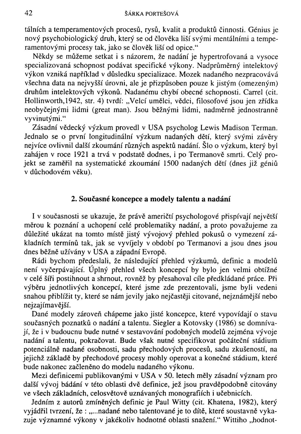 42 ŠÁRKA PORTEŠOVÁ tálních a temperamentových procesů, rysů, kvalit a produktů činnosti.