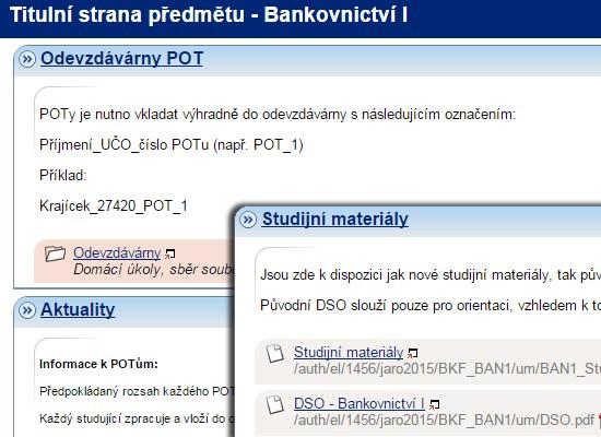 Bankovnictví 1 Ing Jan Krajíček, PhD prof Ing Eva Horvátová, CSc http://elportalcz/katalog/esf/bkf_ban1 E-learning v předmětu je zastoupen interaktivní osnovou, studijními materiály, odevzdávárnou,