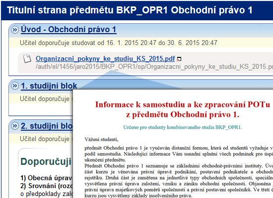 Obchodní právo 1 JUDr Jindřiška Šedová, CSc http://elportalcz/katalog/esf/bkp_opr1 E-learning je v předmětu zastoupen interaktivní osnovou, studijními