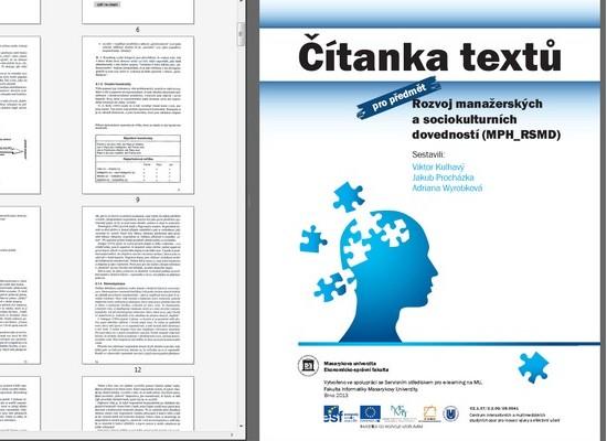 Rozvoj sociokulturních a manažerských dovedností Mgr Ing Viktor Kulhavý, PhD, MSLS Ing Mgr Jakub Procházka, PhD Student vypracovává v průběhu semestru seminární práci, na niž dostává zpětnou vazbu od