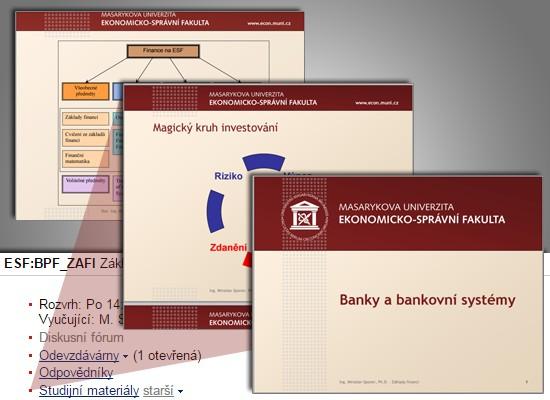Základy financí doc Ing Martin Svoboda, PhD http://elportalcz/katalog/esf/bpf_zafi Kurz využívá hned několika e-learningových agend Studijní materiály předmětu