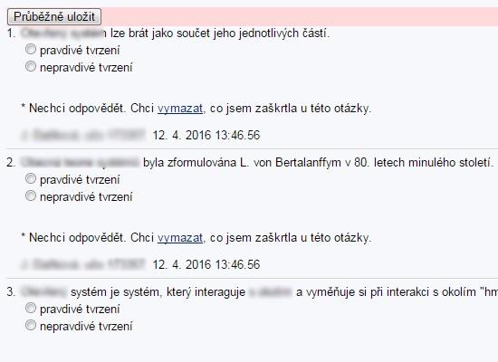 prostředek v předmětu Studenti jsou podporování v tom, aby upřednostňovali fóra před e-mailovou komunikací Nedílnou součástí předmětu jsou odpovědníky Na začátku