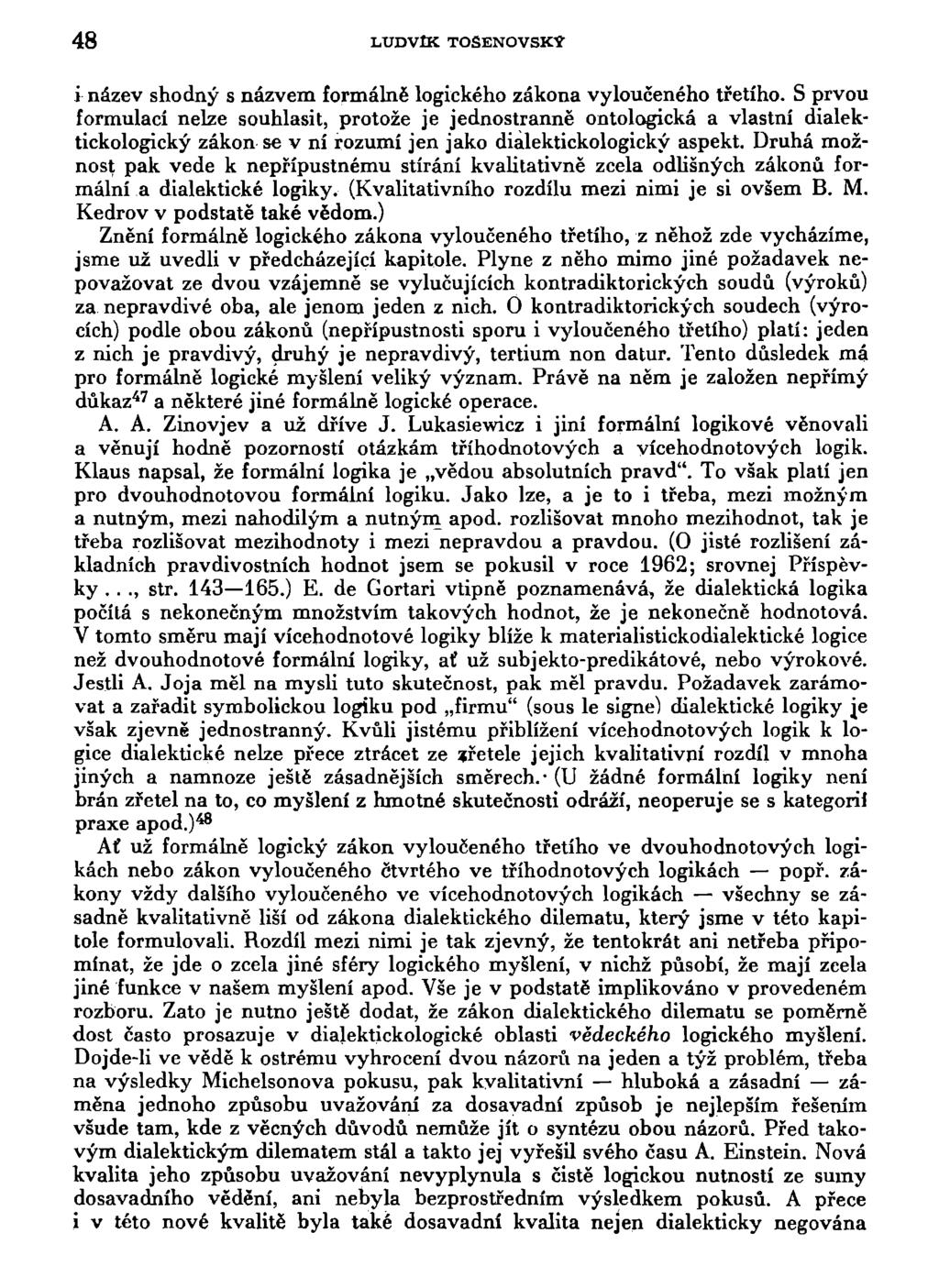 48 LUDVIK TOSENOVSKÝ i název shodný s názvem formálně logického zákona vyloučeného třetího.