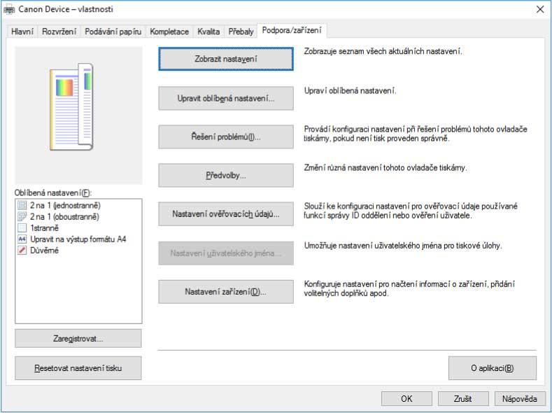 Změna nastavení podle prostředí používání POZNÁMKA Pokud se zobrazí standardní obrazovka nastavení tisku systému Windows, která nemá kartu [Podpora/ zařízení], důvodem může být chyba prostředí,