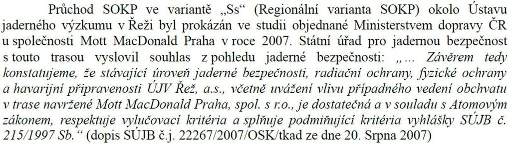 jsou větší vzdálenost od centra města a od obytné zástavby a méně tunelů Státní úřad pro jadernou bezpečnost