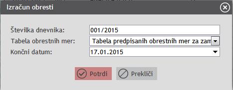Datum ažuriranja / produkcije: 22.01.2015 SPLOŠNO MODUL RAČUNOVODSTVO 1. Izdelana je funkcionalnost obračuna zamudnih obresti na meniju Dokumenti Obračun zamudnih obresti.
