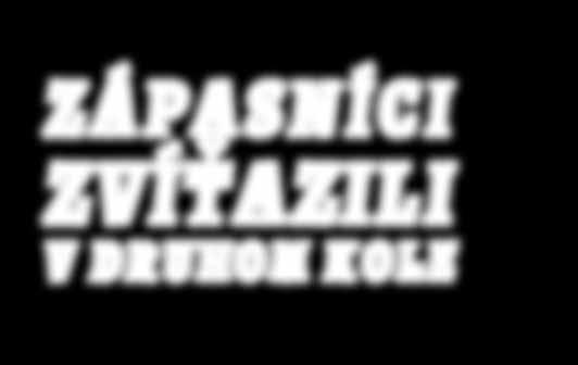 číslo / Šport ZÁPASNÍCI šovi Melasovi, Marekovi Margolienovi, Alexovi Janečekovi, Samovi Paraskovi, Erosovi Čelechovskému a Denisovi Lastovicovi, ktorí zvíťazili vo všetkých svojich stretnutiach a