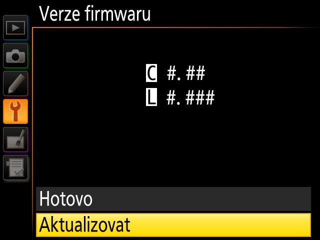 5 Aktualizujte firmware fotoaparátu Menu zobrazené na Vašem fotoaparátu se mohou lišit od zde uvedených menu.