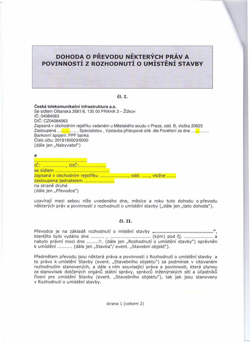 DOHODA O PŘEVODU NĚKTERÝCH PRÁv A POVINNOSTÍ Z ROZHODNUTÍ O UMÍSTĚNÍ STAVBY či. I. Česk