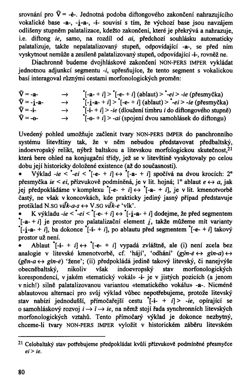 srovnání pro V= -é-.