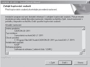 Všechny datové soubory z předchozí verze jsou zde zastoupeny jednou volbou pro jejich přenos do instalované verze. Od verze CADKONu-2D 2009 již není podporována možnost hardwarové ochrany. 6.