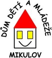 Dům dětí a mládeže Mikulov, příspěvková organizace Komenského 7, 692 01 Mikulov IČ 60575905 VNITŘNÍ ŘÁD Vnitřní řád vydává ředitelka domu dětí a mládeže.