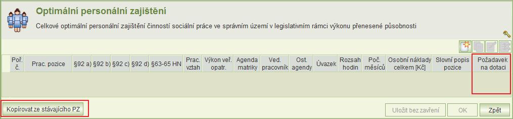 Agenda matriky - zadejte výběrem z nabídky (nabídka se rozbalí kliknutím myši na pole): zvolte Ano, jestliže pozice sociálního pracovníka je vykonávána na základě pracovní smlouvy a je kumulována s