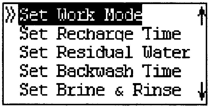 Set Fast Rinse Time (Nastavení času rychlého promývání) Set Max Days Between Recharges (Nastavení maximálního počtu dní mezi regeneracemi) Set Output Signal Work Mode (Nastavení pracovního režimu