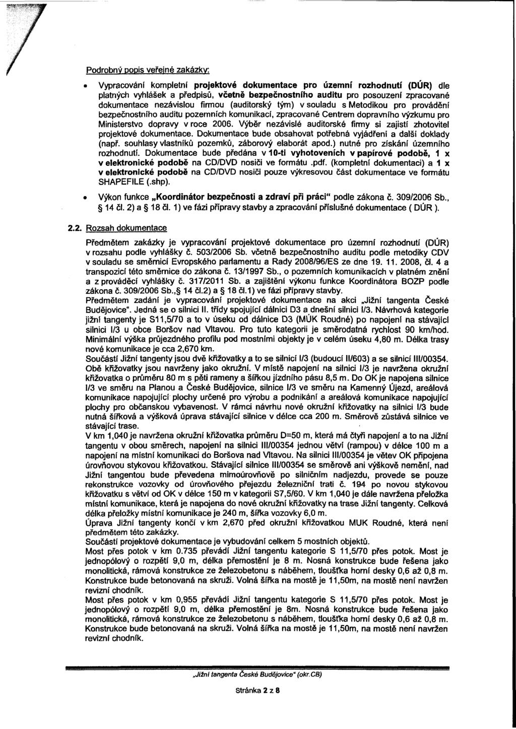 Podrobný dopís veřejné zakázky: Vypracování kompletní projektové dokumentace pro územní rozhodnutí (DÚR) dle platných vyhlášek a předpisů, včetně bezpečnostního auditu pro posouzení zpracované