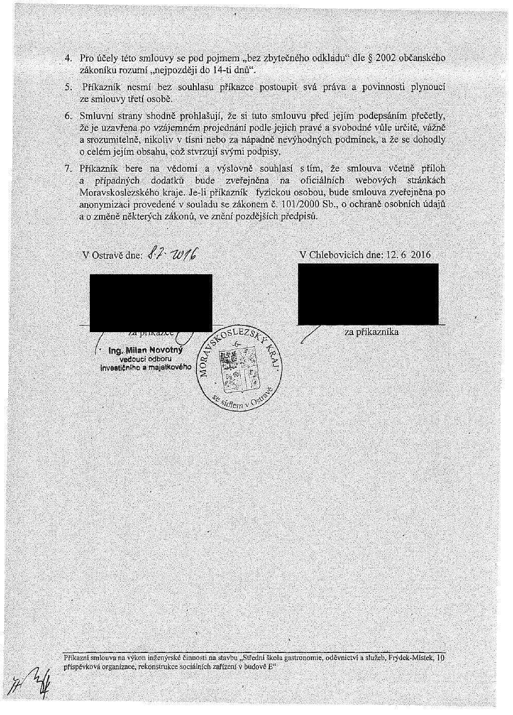 4. Pro účely této smlouvy se pod pojmem bez zbytečného odkladu" dle 2002 občanského zákoníku rozumí nejpozději do 14-tí dnů". 5.