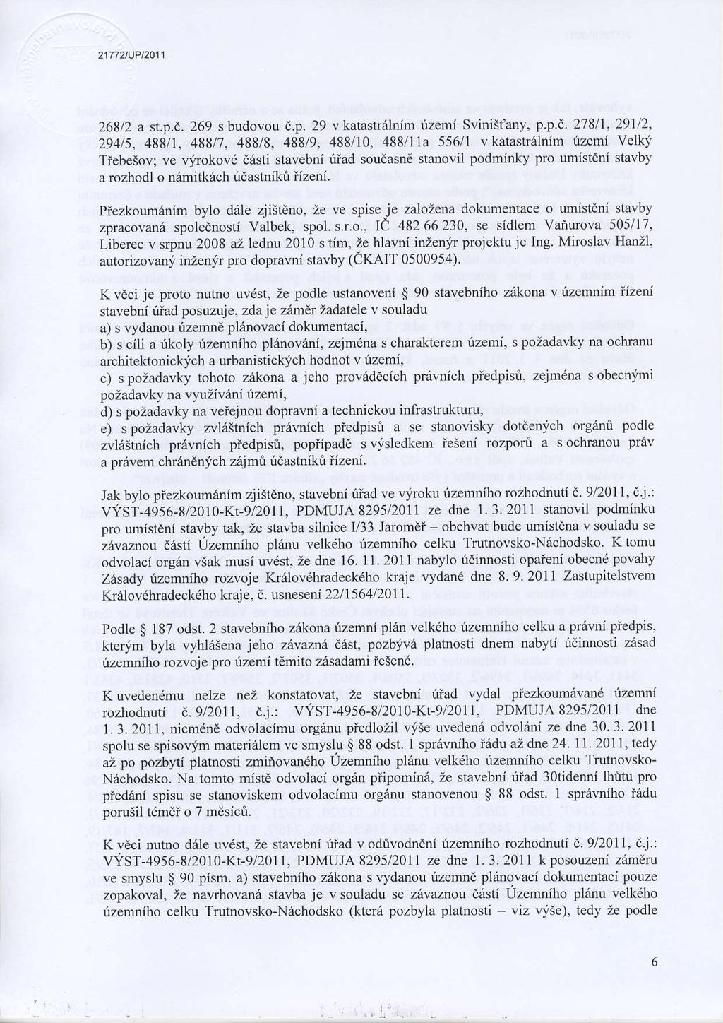 21772tUPt2011 268/2 a st.p.d. 269 s budovou d.p. 29 v katastralnim fzemi Svinist'any, pp.d 218/l' 291/2' 294/5. 488/1